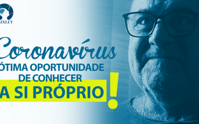 Coronavírus, ótima oportunidade de conhecer a si próprio!