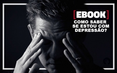 Ebook Grátis – Como saber se estou com depressão?
